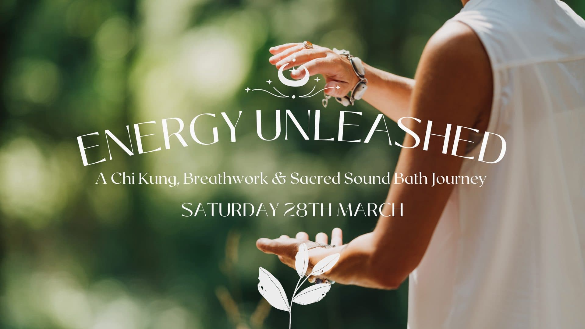 Energy Unleashed: A Chi Kung, Breathwork & Sacred Sound Bath Journey