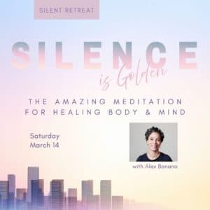 Silence is Golden: A Silent Retreat on the Amazing Meditation for Healing Body & Mind