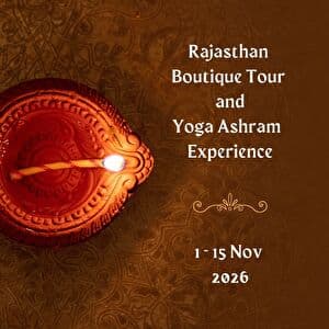2026 INDIA: Rajasthan Boutique Tour & Yoga Ashram Experience