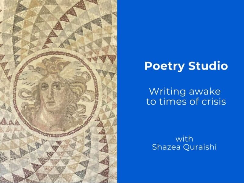 Poetry Workshop – Writing Awake to Times of Crisis – May 1